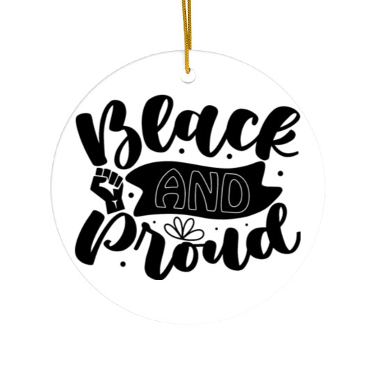 black and proud Ceramic Ornaments