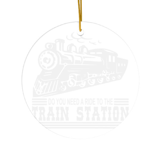 Do You Need A Ride To The Train Station © Ceramic Ornaments