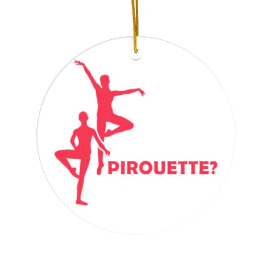 Ballet Dancing Funny Quote Dance Class Teacher Ceramic Ornaments