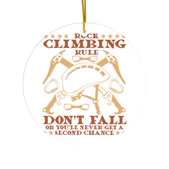 rock climbing rule don't fail Ceramic Ornaments