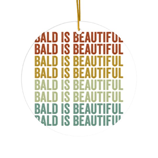 Bald Is Beautiful Ceramic Ornaments