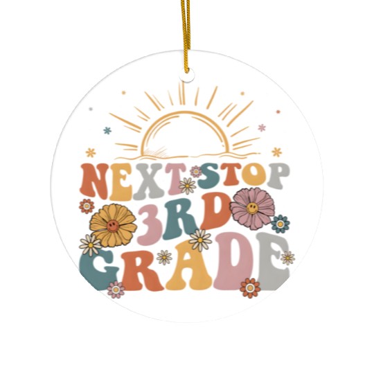 Next Stop 3Rd Grade Graduation To First Grade Back Ceramic Ornaments