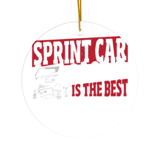 Sprint Car Racing Is The Best Antidepressant Ceramic Ornaments