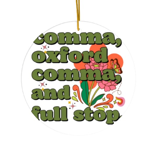 Oxford comma. For grammar students and teachers Ceramic Ornaments