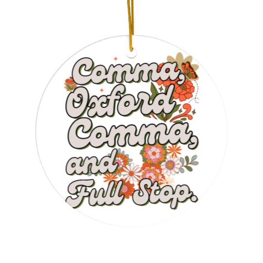 Oxford comma. For grammar students and teachers Ceramic Ornaments