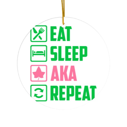 Eat Sleep AKA Repeat Alpha Kappa Alpha Womens Gift Ceramic Ornaments