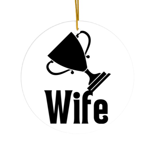 Trophy Wife Ceramic Ornaments