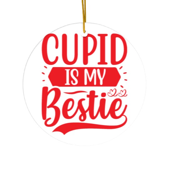Cupid is My Bestie Ceramic Ornaments