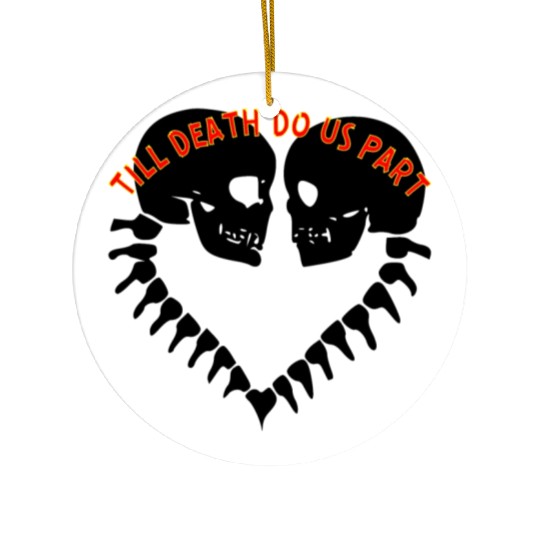 Skulls Till Death Do Us Part Heart © Ceramic Ornaments