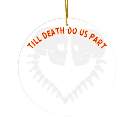 Skulls Till Death Do Us Part Heart © Ceramic Ornaments