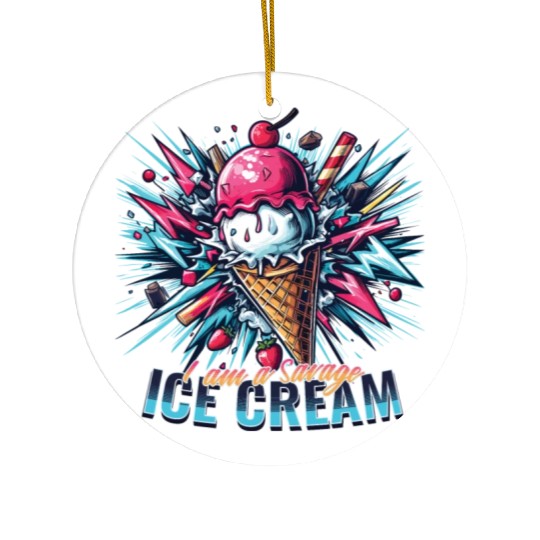I am a savage ice cream, blue pink colorful Ceramic Ornaments