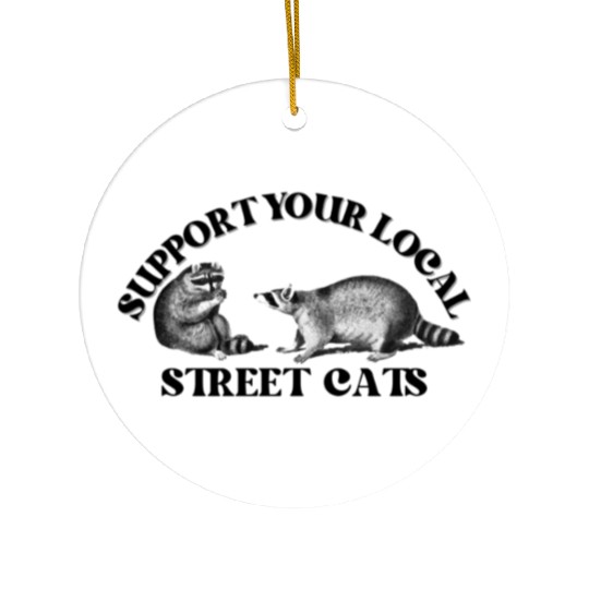 Support Your Local Street Cats Raccoon Ceramic Ornaments