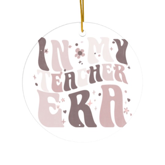 In My Teacher Era Ceramic Ornaments