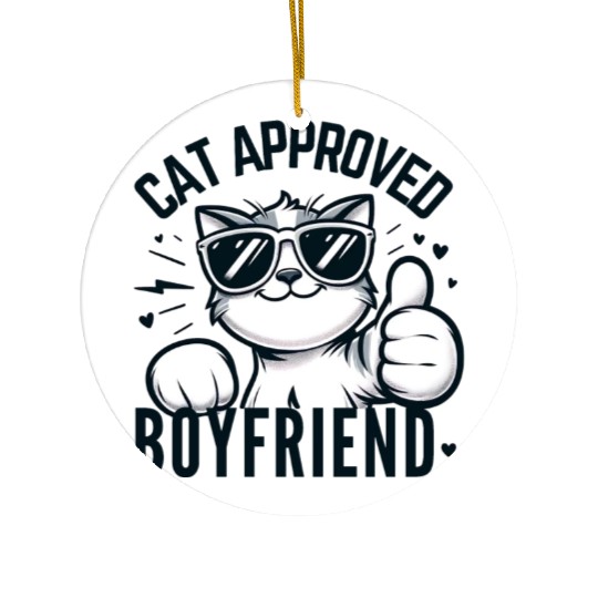 Cat Approved Boyfriend Graphic Ceramic Ornaments