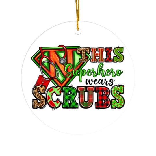 This Superhero Wears Scrubs Ceramic Ornaments