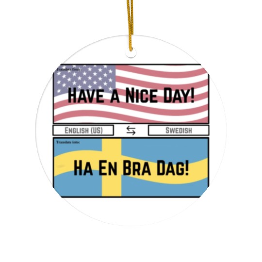 Have a Nice Day! Ceramic Ornaments