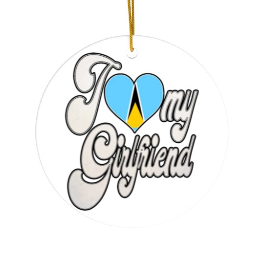 SaintluciaI Love My Saint Lucian Girlfriend Ceramic Ornaments