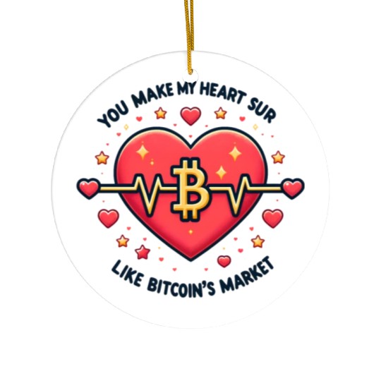 You Make My Heart Sur Like Bitcoin´s Market Ceramic Ornaments
