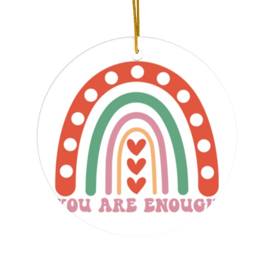 "You are enough" - Positive mindset message Ceramic Ornaments