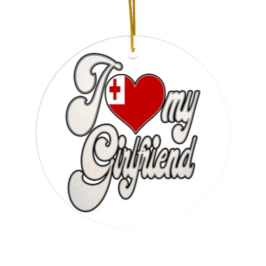 TongaI Love My Tongan Girlfriend Ceramic Ornaments