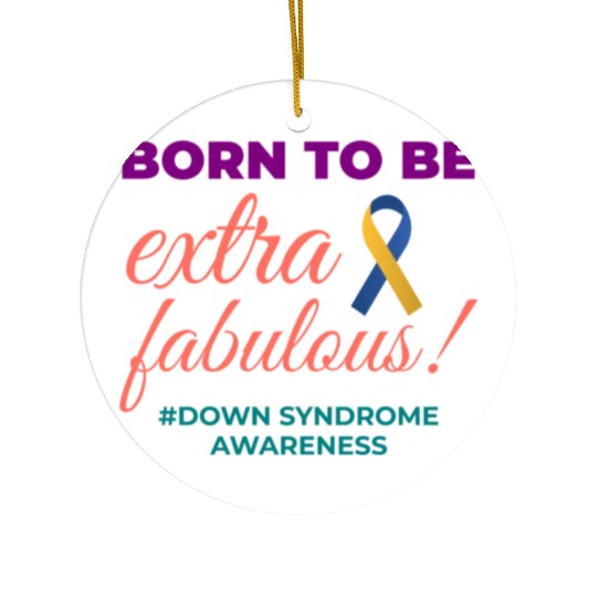 Down Syndrome Awareness Extra Fabulous Ceramic Ornaments