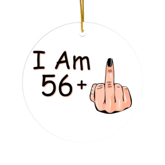 I Am 56 + 1 Middle Finger Ceramic Ornaments I Am 56 Plus,