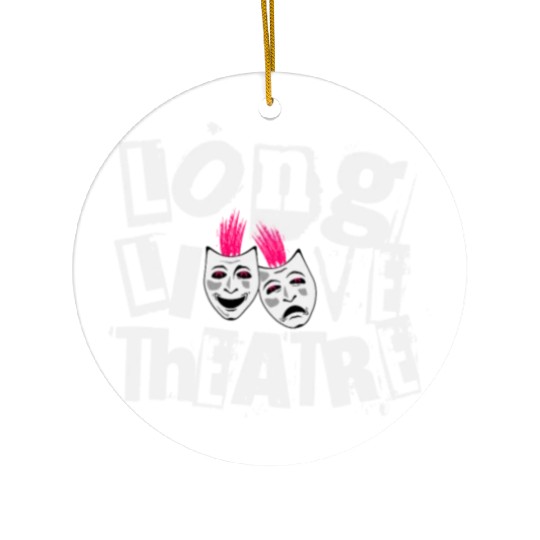 Long Live Theatre Theater Punk Rock Ceramic Ornaments