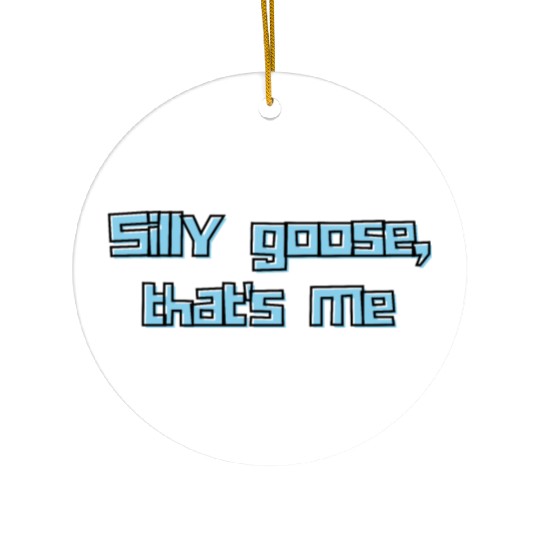 Silly Goose That’s Me Funny Retro Humor Design Ceramic Ornaments