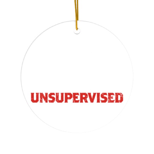 In My Defense I Was Left Unsupervised Funny Gift Ceramic Ornaments