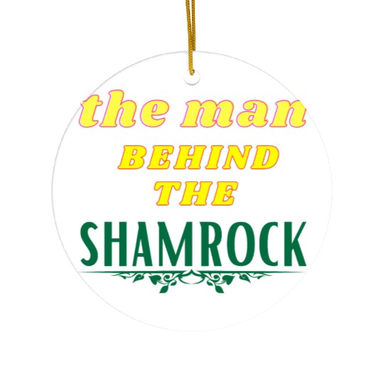 Man Behind The Shamrock Ceramic Ornaments St Patricks Day.