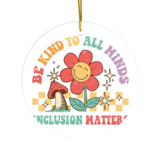 Be Kinds Minds Inclusion Sped Teacher Autism Ceramic Ornaments