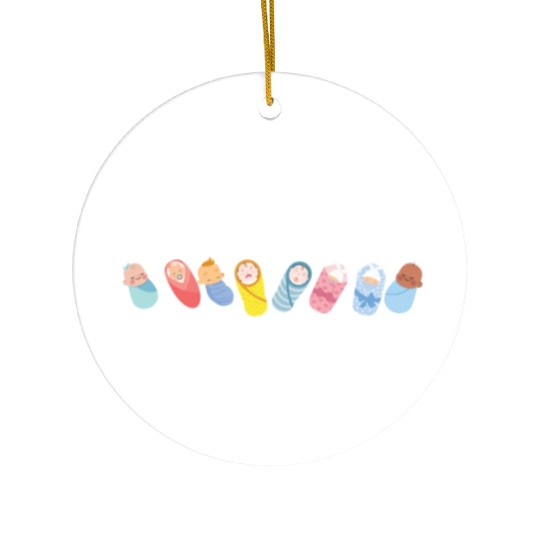 Caring For Cutest Sweethearts Postpartum Nurse Ceramic Ornaments