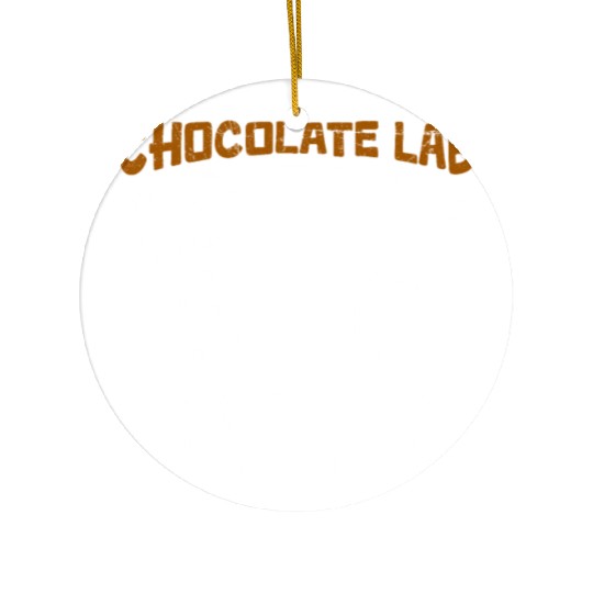 Labrador Funny CHOCOLATE LAB TRICKS Stubborn Ceramic Ornaments