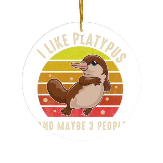 I Like Platypus And Maybe 3 People Ceramic Ornaments