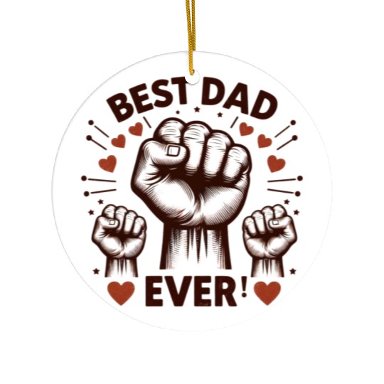 Best Dad Ever Ceramic Ornaments