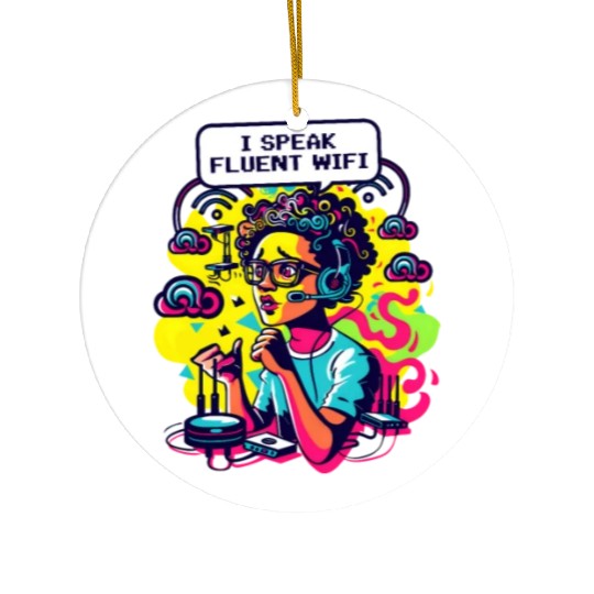 Network Engineering I Speak Fluent Wi-Fi Ceramic Ornaments