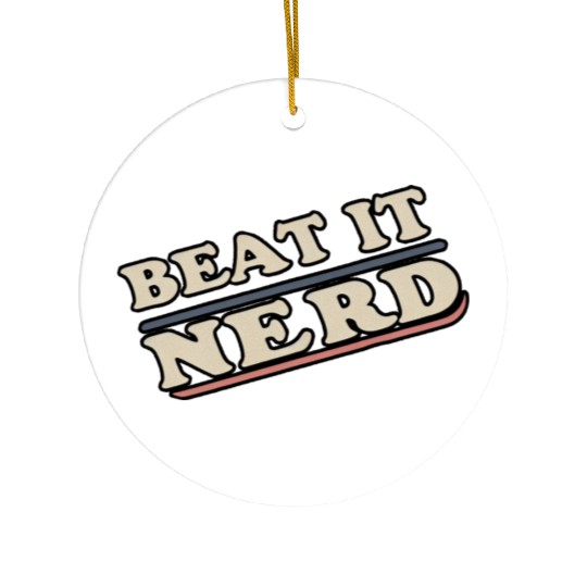 Beat it Nerd 18 Ceramic Ornaments