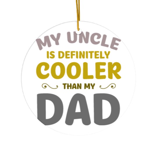 great for Uncle Ceramic Ornaments