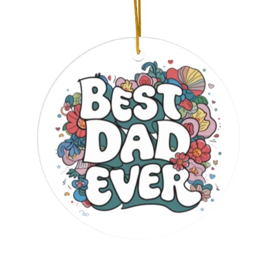 Best DAD Ever Ceramic Ornaments