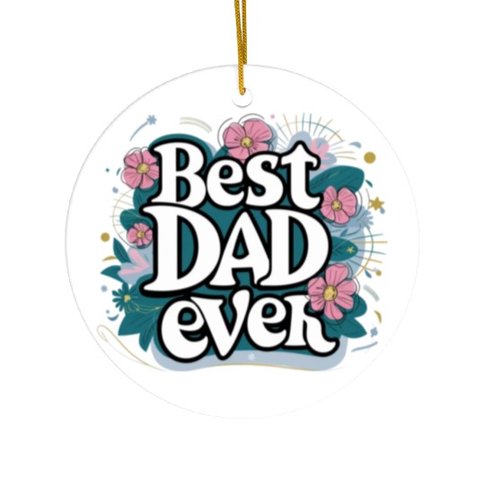 Best DAD Ever Ceramic Ornaments