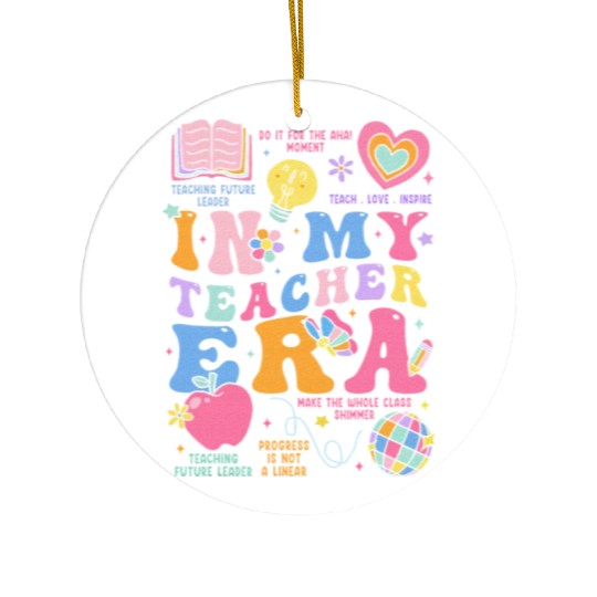 In My Teacher Era Ceramic Ornaments