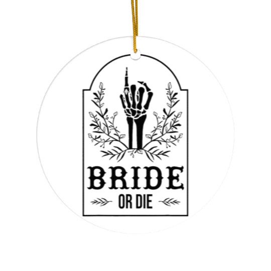 Bride Or Die Skeleton Hand Gothic Bachelorette Ceramic Ornaments
