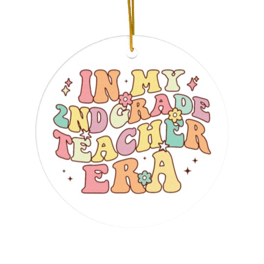 In My 2nd Grade Teacher Era Ceramic Ornaments