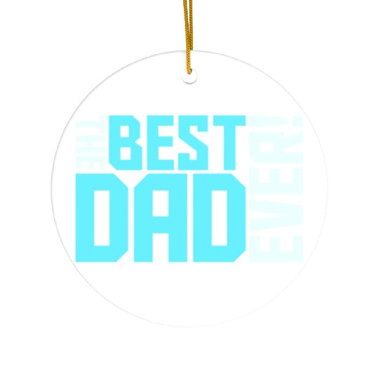 The Best Dad Ever Coolest Daddy in the World Love Ceramic Ornaments