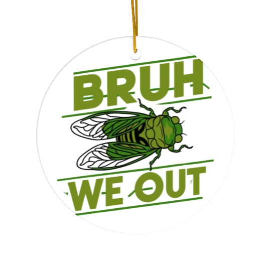 Bruh We Out Green Cicada Ceramic Ornaments