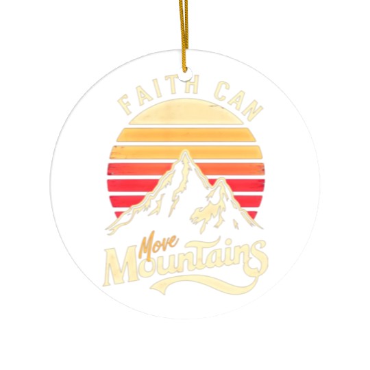 Faith can move mountains, retro sunset design Ceramic Ornaments