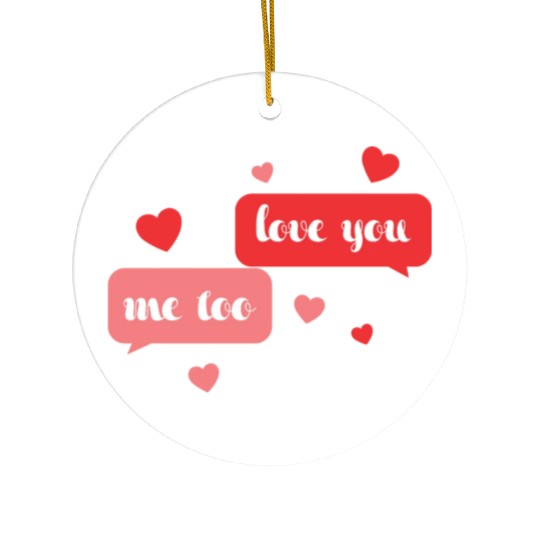 I love me too Ceramic Ornaments