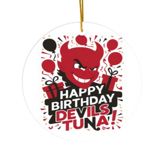 Happy birthday bevels tuna Ceramic Ornaments