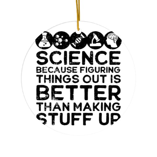 Science , Science , Science Is Real, Science Ceramic Ornaments