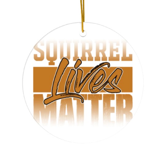 Squirrel Lives Matter Cool Chipmunks Animal Lover Ceramic Ornaments